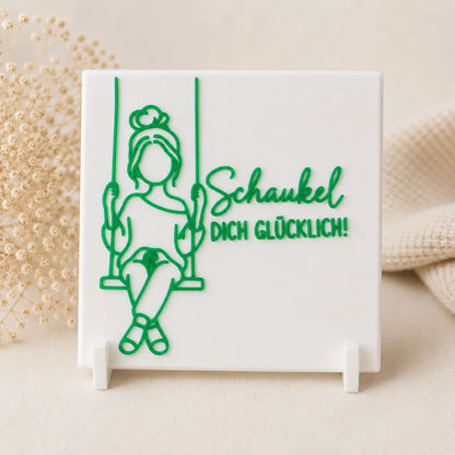 Schild in weiss - Schaukel dich glücklich